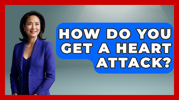 How Do You Get A Heart Attack? - Cardiology Community