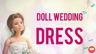 كيفية عمل فستان فرح لباربي DIY- barbie wedding dress