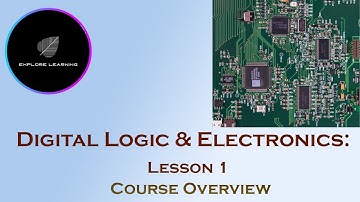 Course Overview | Digital Logic and Electronics | [ Lesson  1]