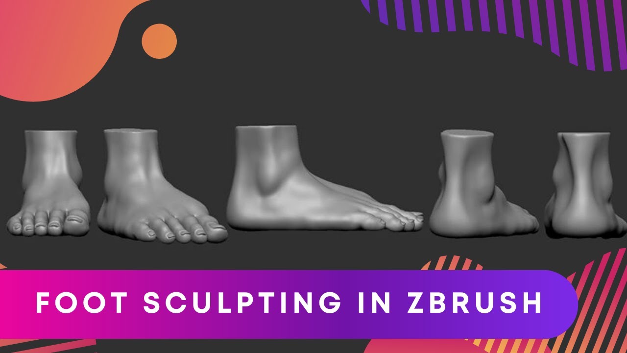 ZBrush Anatomy Series: Foot Sculpting - YouTube