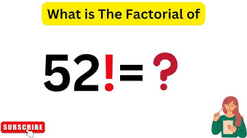 What is 52! ?
