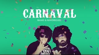 Banks & Rawdriguez - Carnaval (Official Video)