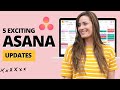 5 Exciting Asana Updates 🎉