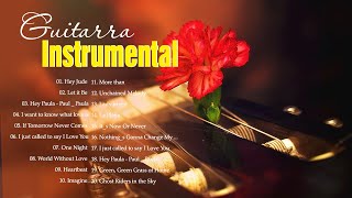 Las 100 Mejores Canciones Instrumentales - Musica Romantica Guitarra Instrumental by Músicas Instrumental 2,605 views 1 year ago 1 hour, 42 minutes
