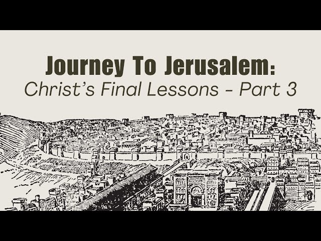 Journey to Jerusalem - Part 3