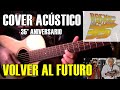 Volver al futuro (Back to the future) 35° Aniversario ! Cover guitarra acústica 2020