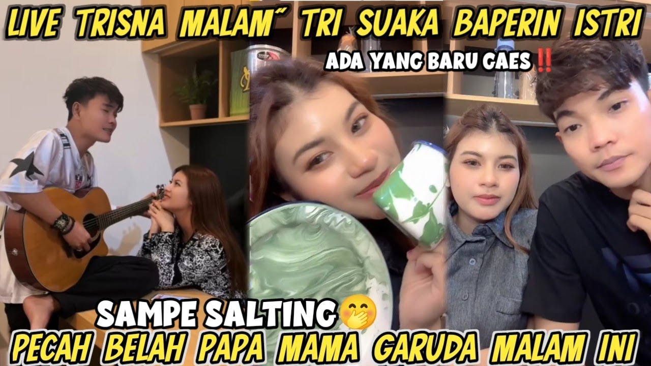 LIVE TRISNA PECAH BELAH MALAM INI‼️PAPA GARUDA BAPERIN ISTRI SAMPE SALTING.!! TRISNA MODE JUALAN