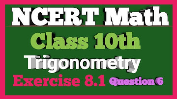 class 10 maths chapter 8 exercise 8.1 question 6 | trigonometry class 10
