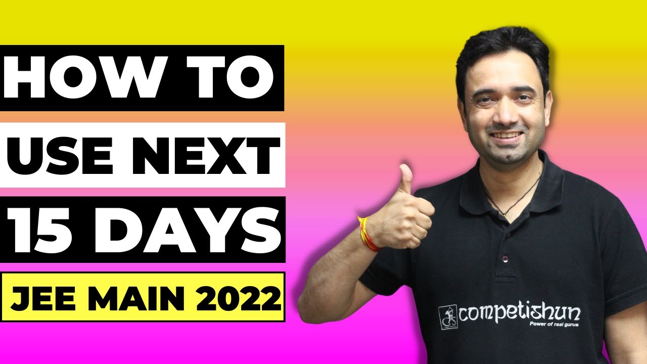 🚀 Last 15 Days Strategy For JEE Mains | 🤔 What To Do In Last 15 Days ...