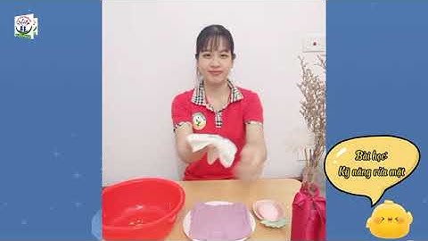 Hướng dẫn cách rửa mặt cho trẻ mầm non