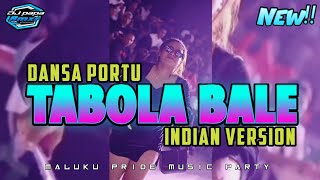 INDIAN VERSION_ TABOLA BALE_ DANSA PORTU_ DJ PAPA REMIX 🔥🔥🌴