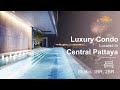 New central luxury mixeduse condo in pattaya  unbeatable facilities