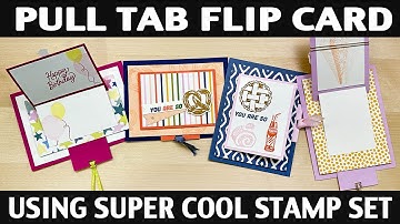 Stamping Jill - Pull Tab Flip Card Using Super Cool Stamp Set