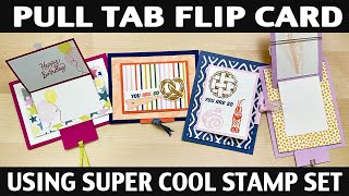 Stamping Jill - Pull Tab Flip Card Using Super Cool Stamp Set