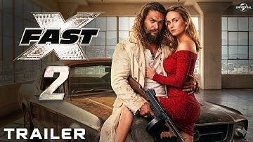 FAST X : PART- 2 FAN MADE Trailer 2026 | Jason Momoa | Vin Diesel | FAST 11 Movie News