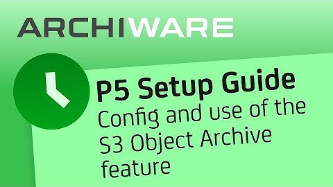 P5 Setup Guide: S3 Object Archive for Backup and Archive