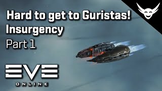 EVE Online - Joining the Guristas - Insurgency Part 1