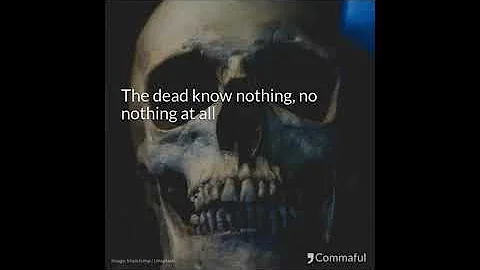 The Dead Know Nothing