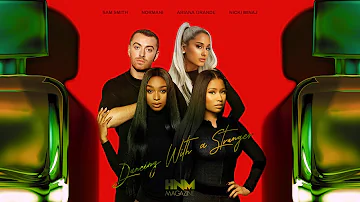 Sam Smith, Normani - Dancing With A Stranger (feat. Ariana Grande & Nicki Minaj) [MASHUP]