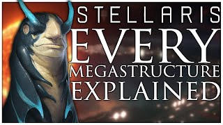 Every Megastructure Explained | Stellaris