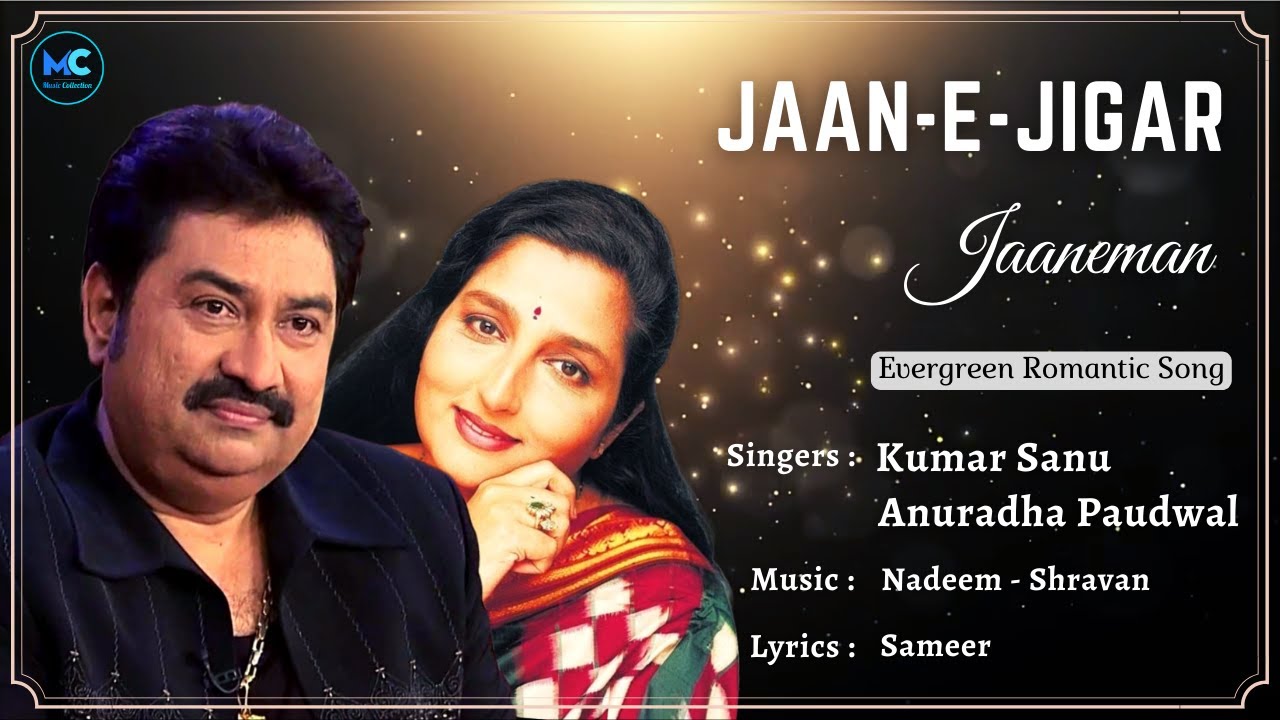 Jaan E Jigar Jaaneman Lyrics   Kumar Sanu Anuradha Paudwal  Aashiqui 90s Hit Love Romantic Song