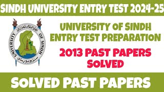 SINDH UNIVERSITY ENTRY TEST PREPARATION 2013 PAST PAPER SOLVED