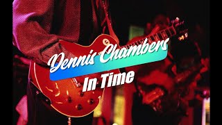 Dennis Chambers In Time