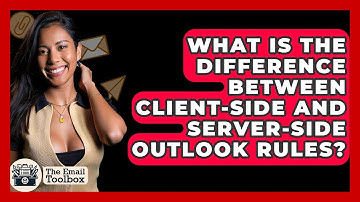 What Is The Difference Between Client-side And Server-side Outlook Rules? - TheEmailToolbox.com
