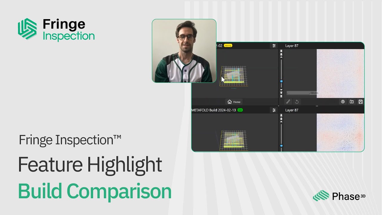 Fringe Inspection™ Feature Highlight: Build Comparison
