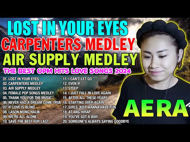 AERA COVERS THE BEST OPM HITS LOVE SONGS NONSTOP PLAYLIST 2024 💖 LOST IN YOUR EYES class=
