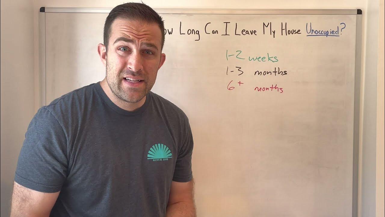 How Long Can I Leave My House Unoccupied? YouTube