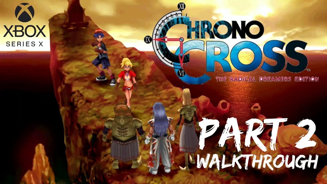 Walkthrough Part 2] Chrono Cross: The Radical Dreamers Edition