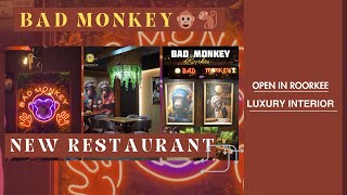 NEW RESTAURANT IN ROORKEE | BAD MONKEY RESTRO