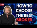 How To Choose The Best Broker In 2020