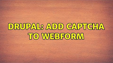 Drupal: Add captcha to webform