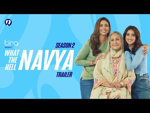 What The Hell Navya Season 2 Official Trailer | Navya Nanda, Shweta Bachchan Nanda & Jaya Bachchan