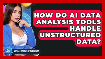 How Do AI Data Analysis Tools Handle Unstructured Data? | AI SaaS Software Explained News
