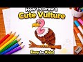 How To Draw A Cute Vulture Bird Drawing | Step by Step Art | Art Tutorial | Art Is My Soul🤗
