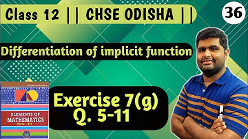 exercise 7g || differentiation of implicit function || elements of mathematics class 12 || in odia |