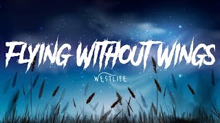 Westlife - Flying Without Wings (Lyrics Terjemahan)