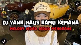 DJ YANK HAUS KAMU KEMANA YANG SAMA SIAPA TREND FUNKOT BY HUDA FVNKY VIRAL TIK TOK TERBARU 2026 !!!