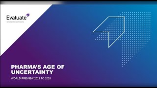 Webinar - World Preview 2023: Pharma's Age of Uncertainty