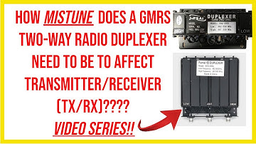 🔺 How mistune  does a GMRS two-way radio duplexer need to be to affect transmitter/receiver (Tx/Rx)🔺