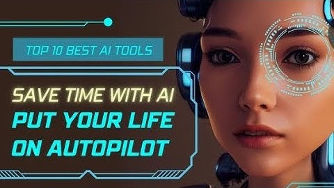 Top 10 best AI tools save time with AI put your life on autopilot | Future technologies | #AI