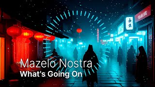 Mazelo Nostra - What's Going On