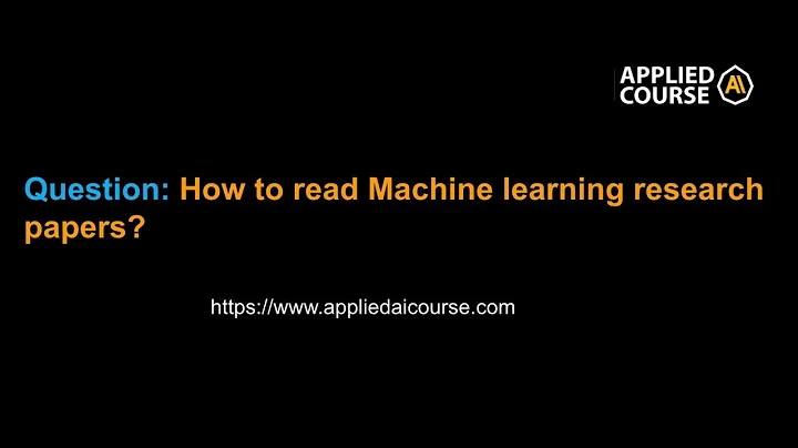 How to read machine learning research-papers? | Applied AI Course - DayDayNews