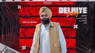 Delhiye ( Song) Virk Hotipuria | Sukh Dirba(Beat Hackerr) | New Punjabi Songs This Week