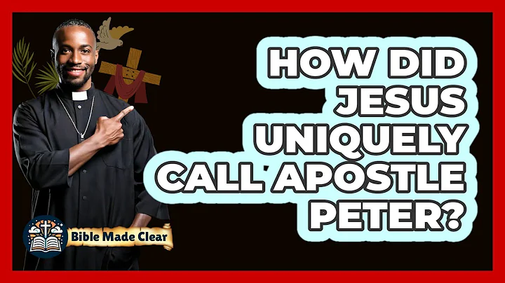 How Did Jesus Uniquely Call Apostle Peter? - BibleMadeClear.com