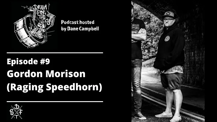 Gordon Morison (Raging Speedhorn) Drum For The Son...