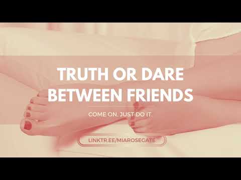 Truth or Dare. - [ASMR Roleplay] [f4m] [Feet] [Soft Spoken] [Dom]